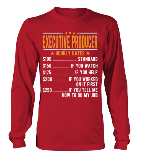 Executive Producer Hourly Rates Long sleeved Unisex