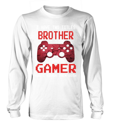 Funny Gamer Vintage Video Games For Boys Brother S Long sleeved Unisex