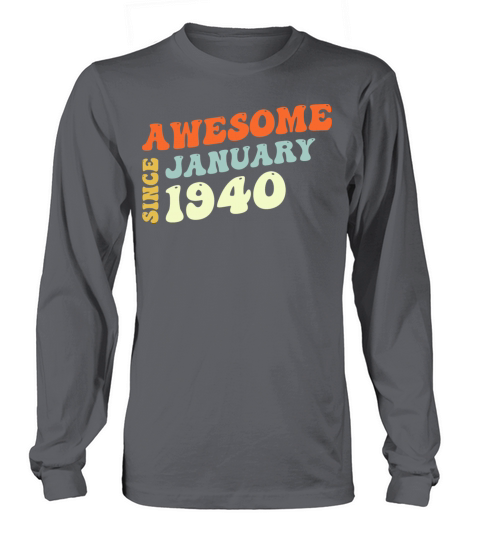 Groovy 83 Years Old Awesome Since January 1940 Long sleeved Unisex