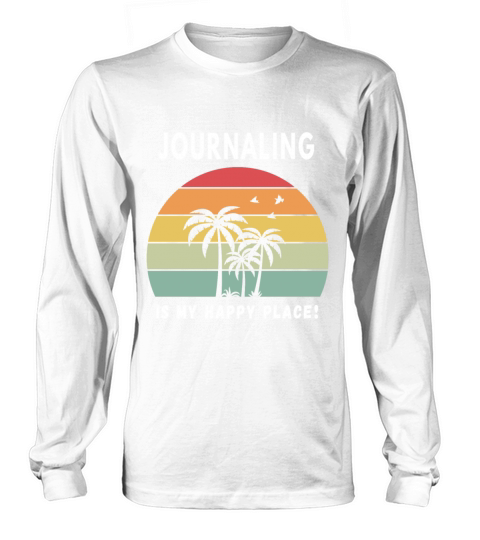 Journaling Is My Happy Place Vintage Retro Sunset Long sleeved Unisex