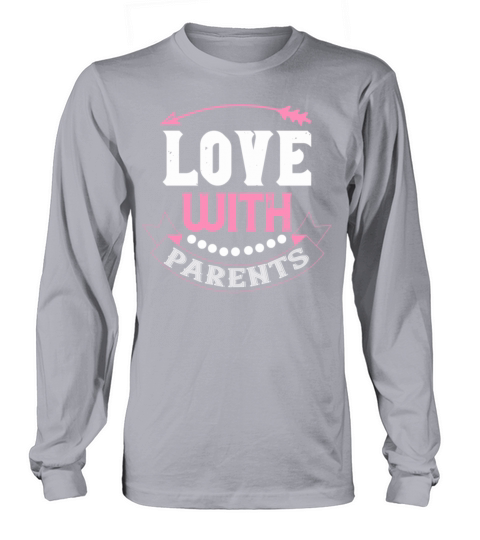 love with parents Tshirt190 Long sleeved Unisex