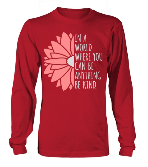 you can be kind Long sleeved Unisex