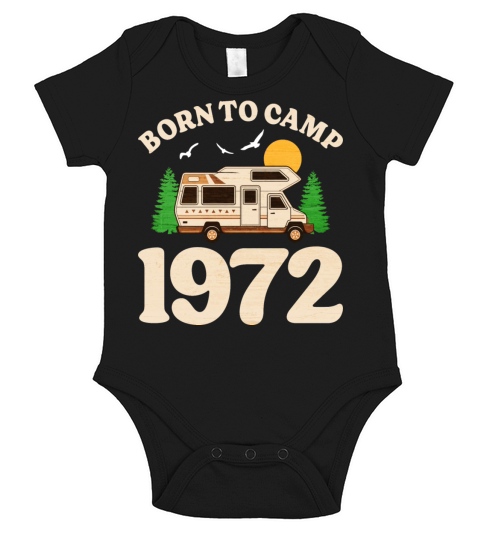 Born To Camp 1972 Camper 50th Birthday Short Sleeve Baby One-Piece