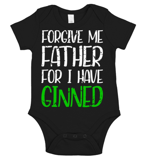 Forgive Me Father For I Have Ginned Short Sleeve Baby One-Piece