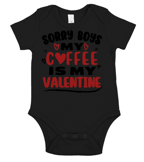 Funny Valentine Day Couple Shirt Sorry Boys My Cof Short Sleeve Baby One-Piece