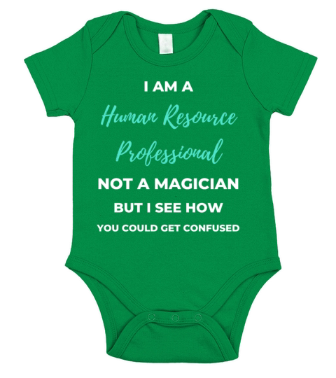 I Am A Human Resource Professional Not A Magician Short Sleeve Baby One-Piece