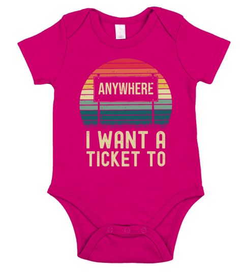 I want a Ticket To Anywhere - Travel Short Sleeve Baby One-Piece