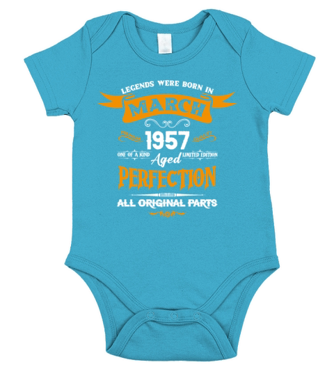 Legends Were Born In March 1957 Short Sleeve Baby One-Piece
