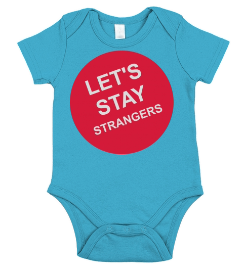 lets stay strangers quote Short Sleeve Baby One-Piece