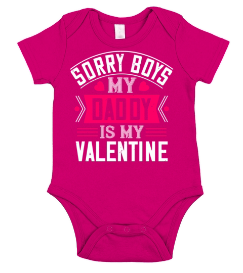 sorry boys my daddy is my valentine Tshirt134 Short Sleeve Baby One-Piece