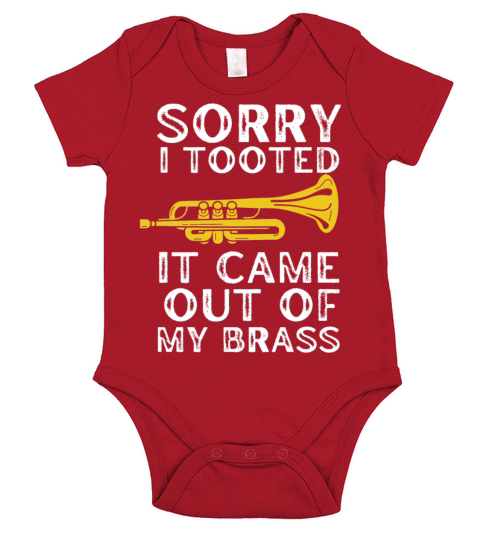 Sorry I Tooted It Came Out Of My Brass Short Sleeve Baby One-Piece