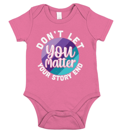 You Matter Dont Let Your Story End Short Sleeve Baby One-Piece