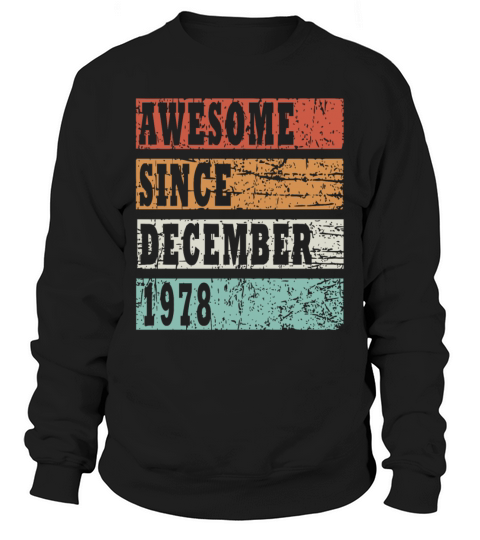 1978 December retro birthday gift Sweatshirt Unisex