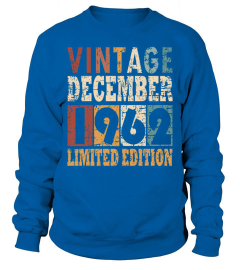 60 Years Legendary Since December 1962 Sweatshirt Unisex