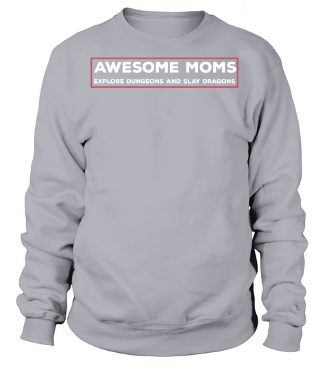 Awesome Moms Roleplaying D20 Funny Quote RPG Gamer Sweatshirt Unisex