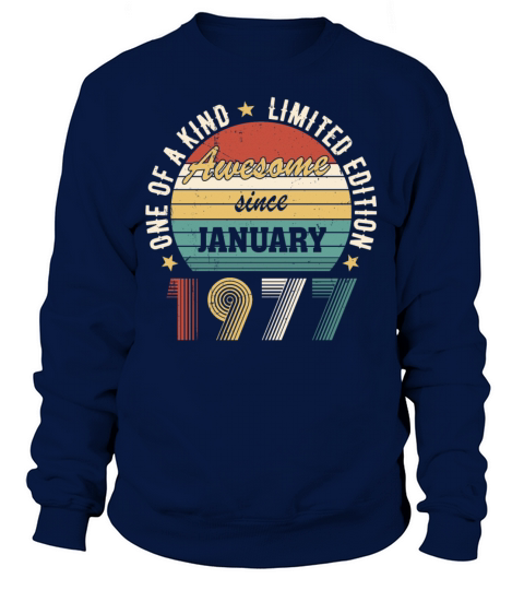 Awesome Since January 1977 Limited Edition Sweatshirt Unisex