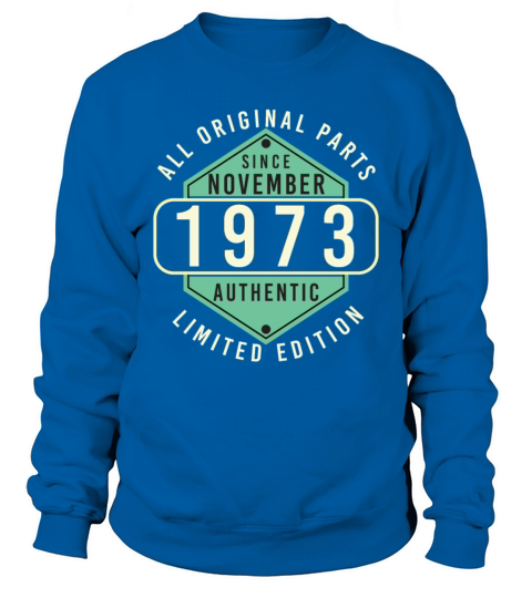 Born November 1973 Vintage Sweatshirt Unisex