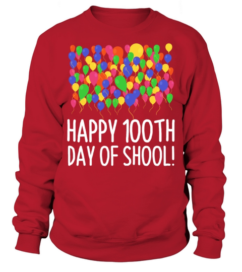 Count them 100 Balloons 100th Day of School Teache Sweatshirt Unisex