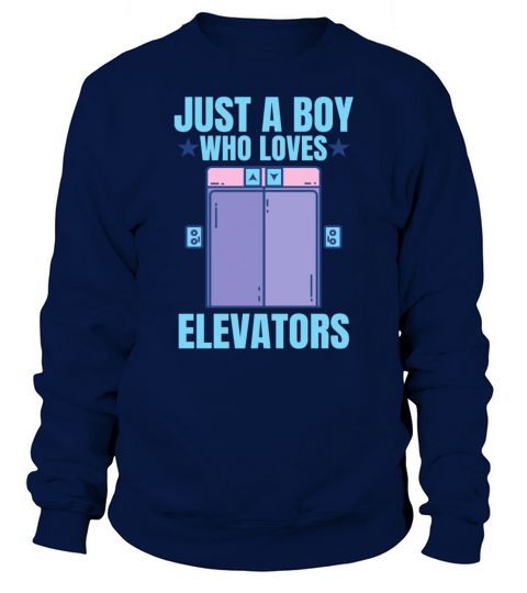 Elevator just boy who loves elevators Sweatshirt Unisex