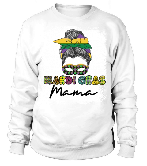 Mardi Gras Mama Costume Messy Bun Hair Carnival Sweatshirt Unisex