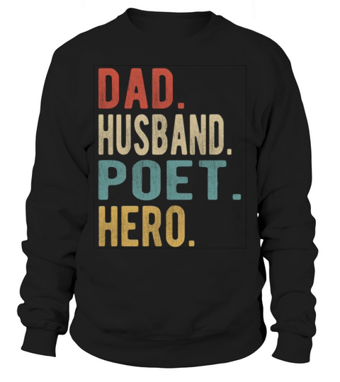 Poet Dad Husband Hero Sweatshirt Unisex