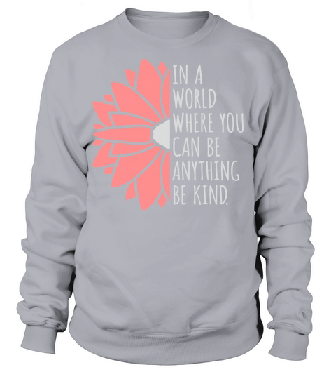 you can be kind Sweatshirt Unisex