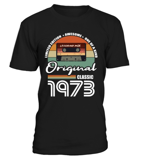 50th birthday vintage 1973 original classic 1973 T-Shirt Unisex