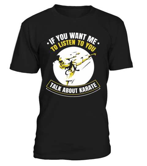 If You want me to listen to you - talk about Karat T-Shirt Unisex