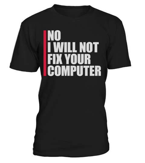 not fix your computer T-Shirt Unisex