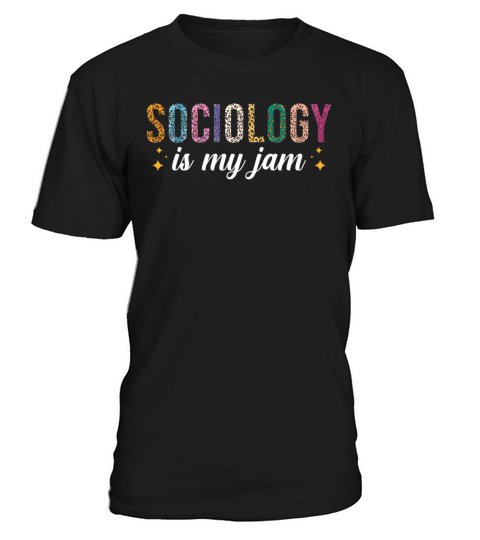 Sociology is my Jam T-Shirt Unisex