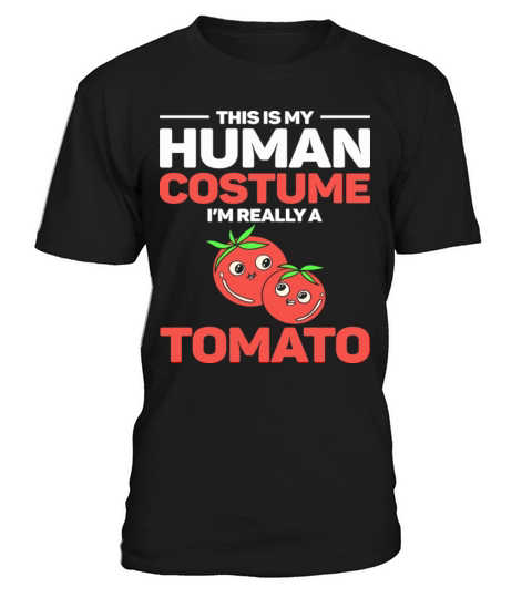 This Is My Human Costume Im Really A Tomato T-Shirt Unisex