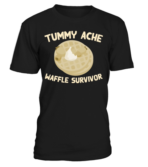 Tummy Ache Waffle Survivor Funny Favorite Food T-Shirt Unisex