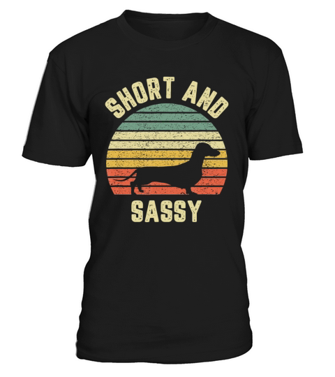 Vintage Dachshund Funny Weiner Dog Short Sassy T-Shirt Unisex