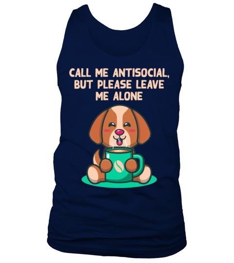Antisocial Leave Me Alone Funny Introvert Humor Ho Tank Top Unisex