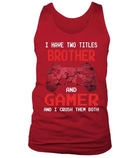 Funny Gamer Vintage Video Games For Boys Brother S Tank Top Unisex