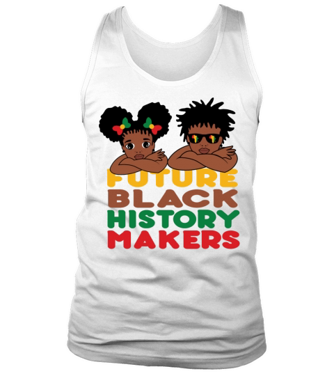 Future Black History Makers Proud African American Tank Top Unisex