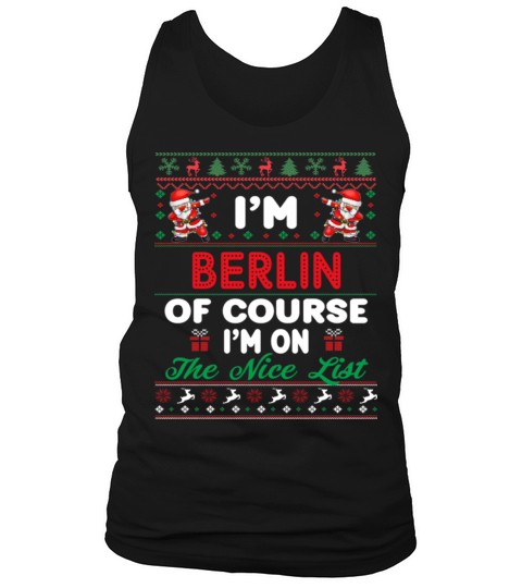 Im Berlin Of Course Im On The Nice List Tank Top Unisex