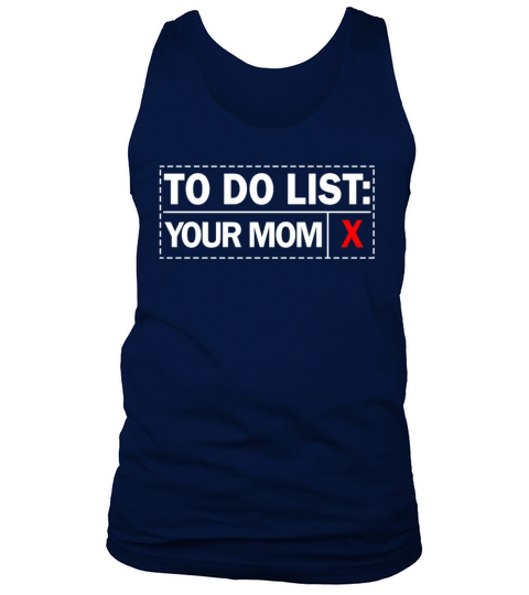 To Do List Your Dad Mom Sarcasm Sarcastic Tank Top Unisex