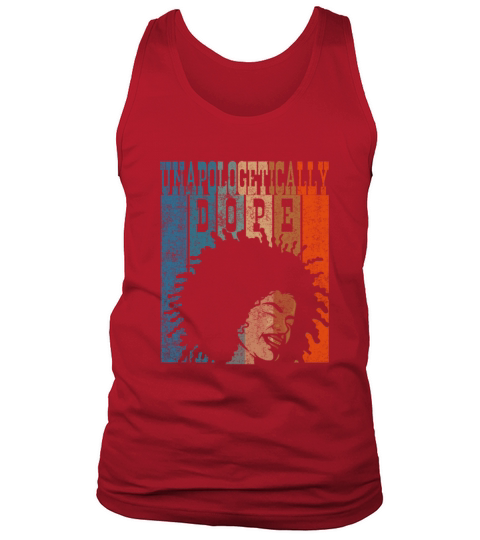 Unapologetically Dope Black History Month African Tank Top Unisex
