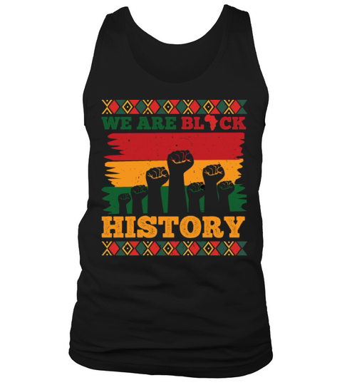 We Are Black History Celebrated Black History Tank Top Unisex
