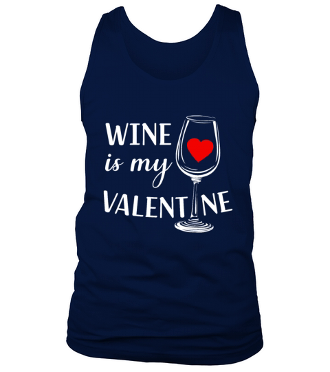Wine Is My Valentine Day Funny Graphic Tank Top Unisex