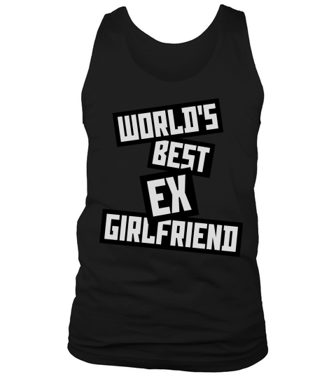 worlds best ex girlfriend Tank Top Unisex