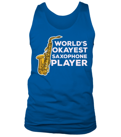 Worlds Okayest Funny Quote Saxophone Player Tank Top Unisex