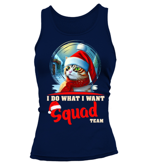 Christmas I do what I want xmas funny cat lover Tank top Woman