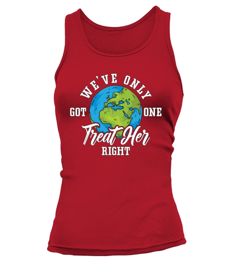 Climate Change Weve Only Got One Environmentalist Tank top Woman