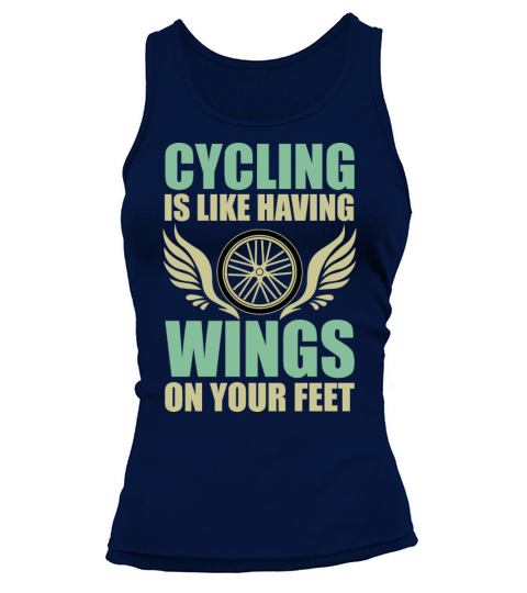 Cycling Is Like Having Wings On Your Feet Tank top Woman