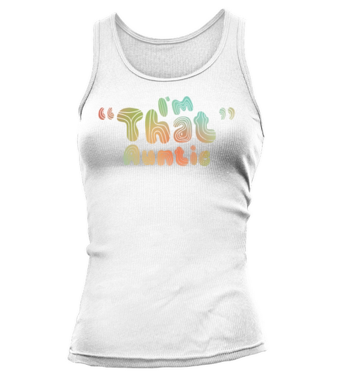 I am That Auntie Tank top Woman