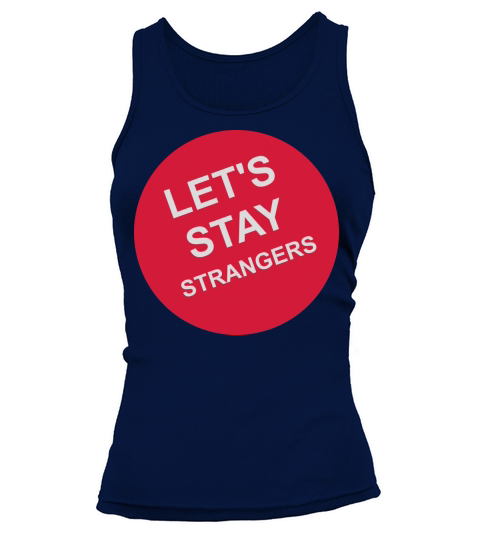 lets stay strangers quote Tank top Woman