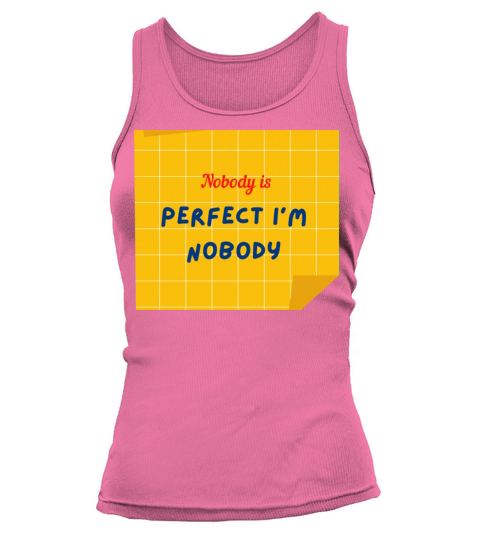 NOBODY IS PERFECT IM NOBODY Tank top Woman