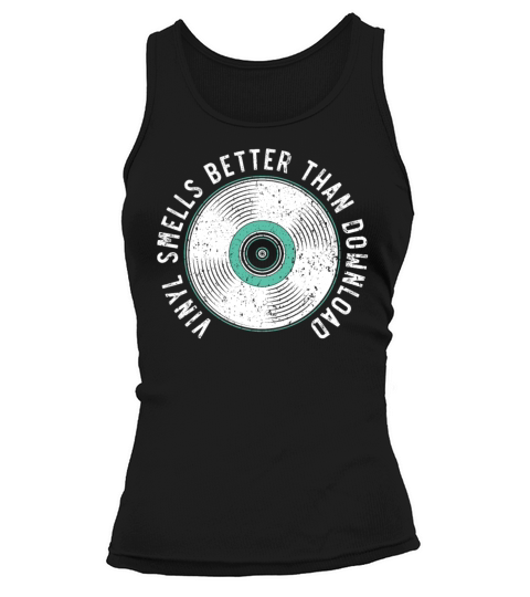 Vinyl Smells Better Than Download Record Collector Tank top Woman